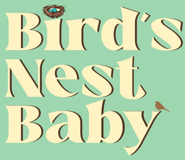 Bird’s Nest Baby